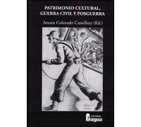 Patrimonio cultural, Guerra Civil y posguerra: 35 (Fragua Universidad)