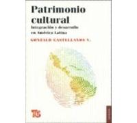 patrimonio cultural: integracion y desarrollo en america latina