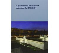 Patrimonio Fortificado Pirenaico (Siglos XVI-XIX)