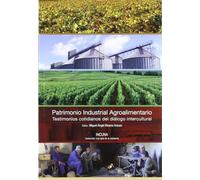 Patrimonio industrial agroalimentario (INCUNA OJOS DE LA MEMORIA)
