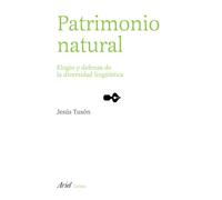 Patrimonio natural: Elogio y defensa de la diversidad lingüística: 1 (Ariel Letras)
