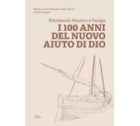 Patrimonio Nautico e Design. I 100 anni del Nuovo Aiuto di Dio
