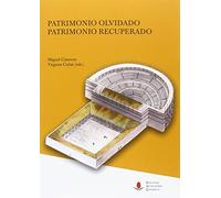 Patrimonio olvidado, patrimonio recuperado: 4 (Heri)
