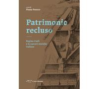 Patrimonio recluso. Regina Coeli e le carceri storiche italiane (Alleli/Research)