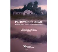 Patrimonio rural. Protección jurídica, conservación y desarrollo económico (Plural)