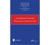 Patrimonio Sucesorio (2 Vols.): Reflexiones Para Un Debate Reformista