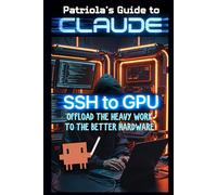 Patriola's Guide to Claude: SSH to GPU: Offload the Heavy Work to Better Hardware