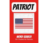 Patriot Word Search: Word Searches with Easy to Read Print with Patriotic Themes, American Themes and More 6x9 inches / 110 pages, 50+ Puzzles...Gift for Vacations, Holidays and Various Times