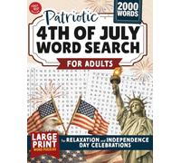Patriotic 4th of July Word Search for Adults: Large Print Word Puzzles for Relaxation and Independence Day Celebrations (Word Find Books For Adults)