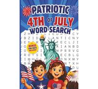 Patriotic 4th of July Word Search for Kids Ages 8-12: 40 Fun and Educational Large Print Word Puzzles with Bonus Fun Facts for Independence Day Celebrations