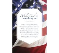 Patriotic Bulletin: God Is Marching on (Package of 100): Battle Hymn of the Republic (Hymn Lyric)