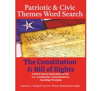 Patriotic & Civic Themes Word Search: The Constitution & Bill of Rights: A Word Search Exploration of the U.S. Constitution, Amendments & Founding Principles