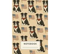 Patriotic Collie: Blank Notebook with Black and White Border Collie & American Flag - 6x9” Blank Journal for Notes, Writing & Sketching: Perfect for ... ideal for journaling, school, or daily notes