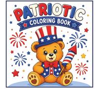 Patriotic Coloring Book for Kids: Cute & Easy Fourth of July Coloring Pages Featuring Adorable Animals, Fireworks, Sweet Treats, Trucks, Balloons & More | Ages 3-8