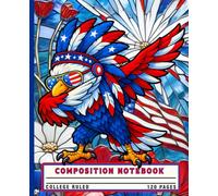 Patriotic Composition Notebook: American Flag and Bald Eagle USA Journal for Students with 4th of July Theme - Ideal for Independence Day Notes, Classroom Use, and Office Reflections