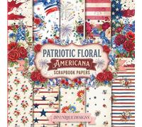 Patriotic Floral Americana Scrapbook Papers: 20 Vintage Nostalgic Red, White & Blue Floral and Flag-Inspired Designs for 4th of July Journaling, Mixed Media Collage Art, and DIY Crafts