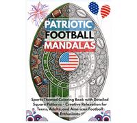 Patriotic Football Mandalas: Sports Themed Coloring Book with Detailed Square Patterns - Creative Relaxation for Teens, Adults, and American Football Enthusiasts