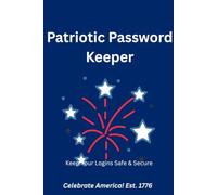 Patriotic Password Keeper: An American Flag Password Book and Organizer for Men and Women - Perfect 4th of July and Veterans Day Gift