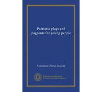 Patriotic plays and pageants for young people