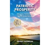 Patriotic Prosperity: Solar Farm Contributions to Landowners, Rural Communities, and U.S. Energy Security