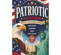 Patriotic Puzzle Book: Patriotic Word Search, Crossword, and Sudoku Puzzles | 6x9 inches, 120 pages | 50+ Puzzles | Solutions Included