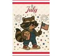 Patriotic Raccoon Notebook: Funny American Raccoon Journal for 4th of July, Memorial Day, and Independence Day - Hilarious USA Gift Idea for Her, Friends, or Family
