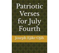 Patriotic Verses for July Fourth: A Collection of the Best Poems for America's Independence Day (Verse and Melody Series)