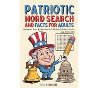 Patriotic Word Search And Facts For Adults: Anniversary Puzzle Book Celebrating 250 Years Of America History From 1776 To 2026
