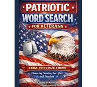 Patriotic Word Search for Veterans: Large Print Puzzle Book - Honoring Service, Sacrifice, and Freedom