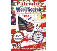 Patriotic Word Search Puzzle Book: 50+ Easy-to-Read Puzzles about Patriotic America with Bonus: USA Trivia Questions Included! For Adults, Seniors, and Teens