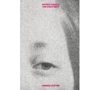 Patrizia Cavalli. Che cosa è mio? Ediz. illustrata (Not)