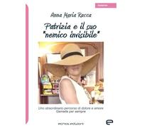 Patrizia e il suo «nemico invisibile» (Insieme)