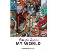 Patrizia Testoni My World (ebook)