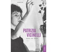 Patrizia Vicinelli. Poesia arte azione (Interstizi)