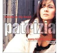Patrizzia - Voices in My Head / Every Breath You Take