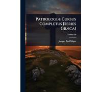 Patrologiæ Cursus Completus [Series Græca]