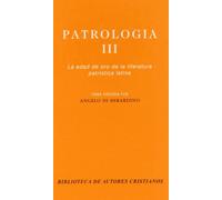 Patrología. III: La edad de oro de la literatura patrística latina: 3 (NORMAL)