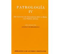 Patrología. IV: Del Concilio de Calcedonia (451) a Beda. Los Padres latinos (NORMAL)