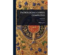 Patrologiae cursus completus