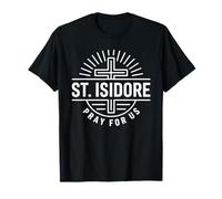 Patrón Católico San Isidoro ruega por Nosotros Cruz Camiseta