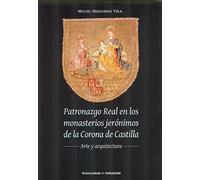 Patronazgo real en los monasterios jerónimos de la Corona de Castilla – Arte y Arqueología