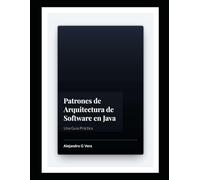 Patrones de Arquitectura de Software en Java: Una Guía Práctica