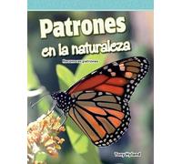 Patrones En La Naturaleza (Patterns in Nature) (Spanish Version): Reconocer Patrones (Recognizing Patterns) (Mathematics Readers)