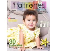 Patrones Infantiles nº 31 - Especial Bebé: 22 proyectos irresistibles de costura para bebés, con tallas desde 1 hasta 36 meses. Aprende paso a paso con videotutoriales en YouTube. ¡disfruta cosiendo!