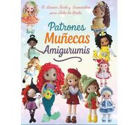 Patrones Muñecas Amigurumis: 12 Diseños Fáciles y Encantadores para Todos los Niveles