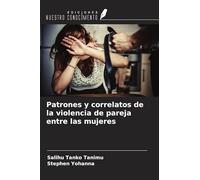 Patrones y correlatos de la violencia de pareja entre las mujeres