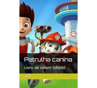 Patrulha canina: Livro de colorir infantil