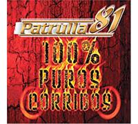 Patrulla 81 - 100% Puro Corridos