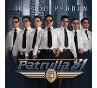 Patrulla 81 - Te Pido Perdon