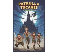 Patrulla Tucanes: La última aventura
